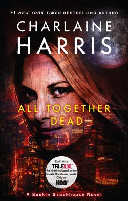 All Together Dead (Sookie Stackhouse/True Blood) pdf epub mobi 电子书 下载