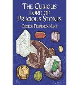 The Curious Lore of Precious Stones pdf epub mobi 电子书 下载