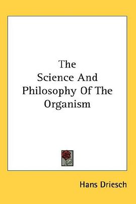 The Science And Philosophy Of The Organism