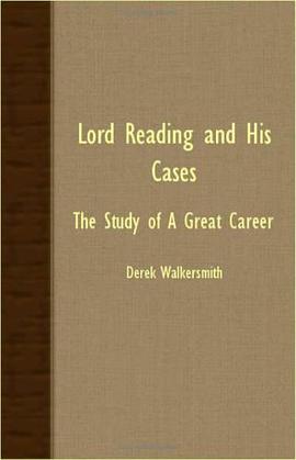 Lord Reading And His Cases - The Study Of A Great Career pdf epub mobi 电子书 下载