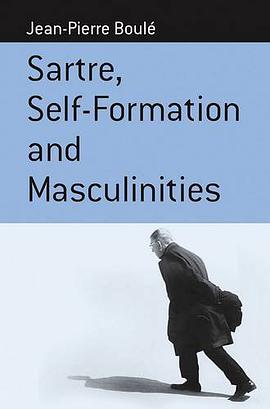 Sartre Self-formation And Masculinities (Monographs in French Studies) pdf epub mobi 电子书 下载