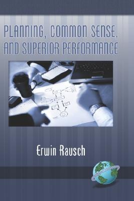 Planning, Common Sense, And Superior Performance pdf epub mobi 电子书 下载
