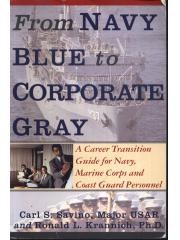 From Navy Blue to Corporate Gray: A Career Transition Guide for Navy?Marine Corps?and Coast Guard Pe pdf epub mobi 电子书 下载