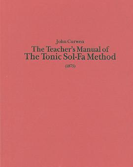 The Teacher's Manual of the Tonic Sol-fa Method pdf epub mobi 电子书 下载