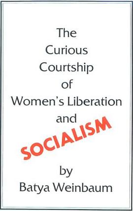 Curious Courtship of Women's Liberation and Socialism pdf epub mobi 电子书 下载