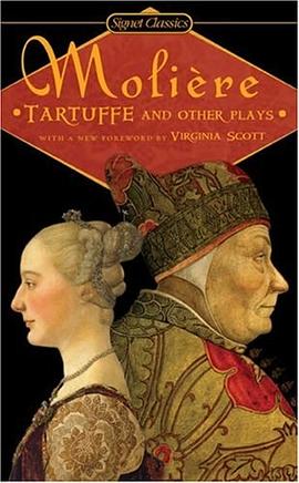 Tartuffe and Other Plays (Signet Classics) pdf epub mobi 电子书 下载