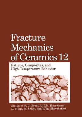 Fracture Mechanics of Ceramics pdf epub mobi 电子书 下载