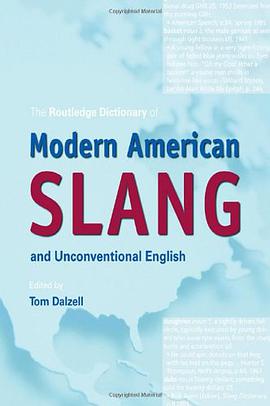 The Routledge Dictionary of Modern American Slang and Unconventional English pdf epub mobi 电子书 下载
