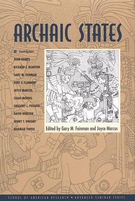 Archaic States (School of American Research Advanced Seminar Series) pdf epub mobi 电子书 下载