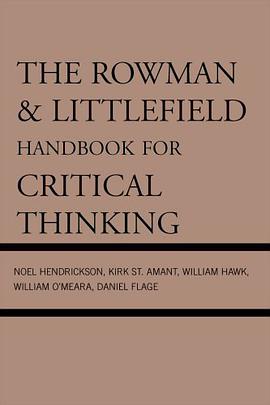 The Rowman & Littlefield Handbook for Critical Thinking pdf epub mobi 电子书 下载