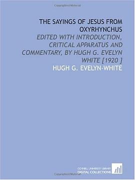 The Sayings of Jesus From Oxyrhynchus pdf epub mobi 电子书 下载