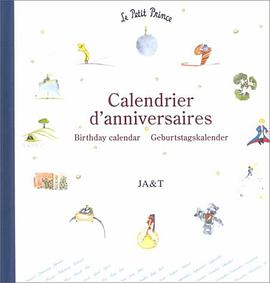 Le Petit Prince Calendrier d'Anniversaires (The Little Prince Birthday Calendar) pdf epub mobi 电子书 下载