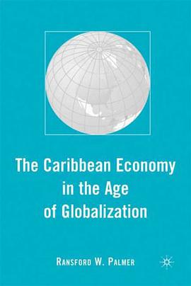 The Caribbean Economy in the Age of Globalization pdf epub mobi 电子书 下载
