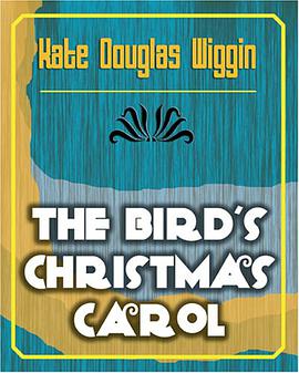 The Bird's Christmas Carol - 1898 pdf epub mobi 电子书 下载