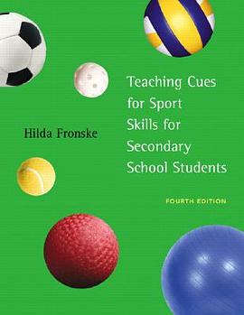 Teaching Cues for Sport Skills for Secondary School Students pdf epub mobi 电子书 下载
