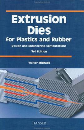 Extrusion Dies for Plastics and Rubber pdf epub mobi 电子书 下载