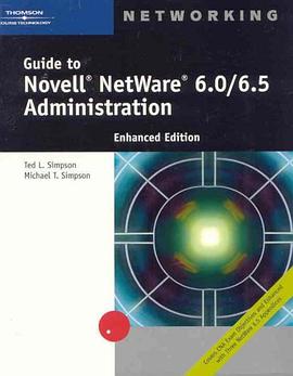 Guide to Novell NetWare 6.0/6.5 Administration, Enhanced Edition pdf epub mobi 电子书 下载