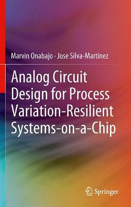 Analog Circuit Design for Process Variation-Resilient Systems-on-a-Chip pdf epub mobi 电子书 下载
