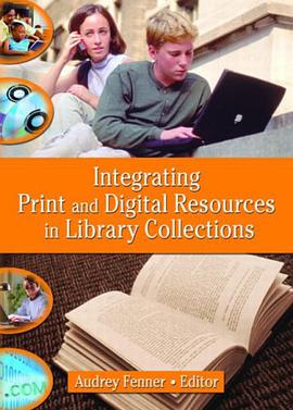 Integrating Print and Digital Resources in Library Collections pdf epub mobi 电子书 下载