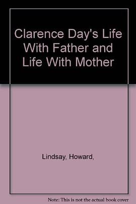 Clarence Day's Life With Father and Life With Mother pdf epub mobi 电子书 下载