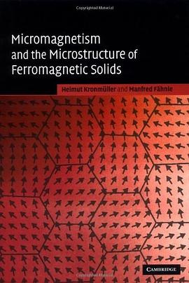 Micromagnetism and the Microstructure of Ferromagnetic Solids pdf epub mobi 电子书 下载