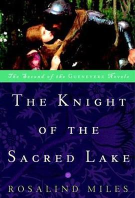 The Knight of the Sacred Lake (The Guenevere Novels Number 2) pdf epub mobi 电子书 下载