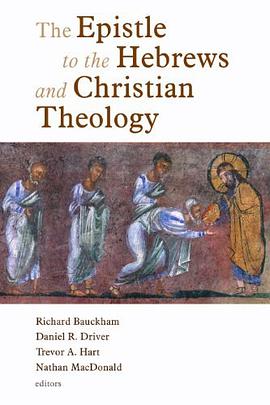 The Epistle to the Hebrews and Christian Theology pdf epub mobi 电子书 下载