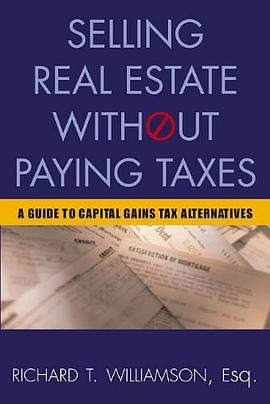 Selling Real Estate Without Paying Taxes pdf epub mobi 电子书 下载