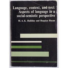 Language, Context and Text: Aspects of Language in a Social-semiotic Perspective pdf epub mobi 电子书 下载