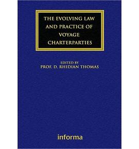 The Evolving Law and Practice of Voyage Charterparties pdf epub mobi 电子书 下载