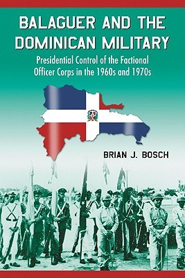 Balaguer and the Dominican Military pdf epub mobi 电子书 下载