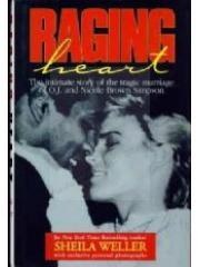 Raging Heart: The Intimate Story of the Tragic Marriage of O.J. and Nicole Brown Simpson pdf epub mobi 电子书 下载