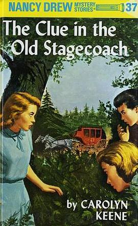 The Clue in the Old Stagecoach (Nancy Drew Mystery Stories, No 37) pdf epub mobi 电子书 下载