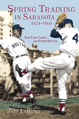 Spring Training in Sarasota, 1924-1960 pdf epub mobi 电子书 下载