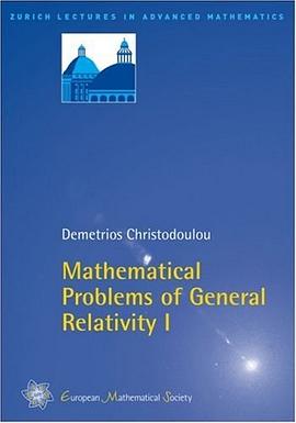 Mathematical Problems of General Relativity I (Zurich Lectures in Advanced Mathematics)