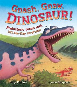 Gnash, Gnaw, Dinosaur! pdf epub mobi 电子书 下载