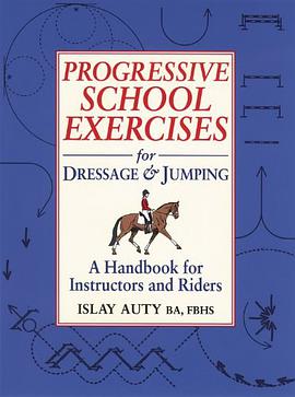 Progressive School Exercises for Dressage and Jumping pdf epub mobi 电子书 下载