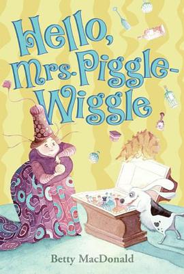 Hello, Mrs. Piggle Wiggle pdf epub mobi 电子书 下载