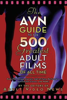The AVN Guide to the 500 Greatest Adult Films of All Time pdf epub mobi 电子书 下载