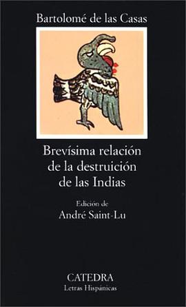 Brevisima Relacion De La Destruccion De Las Indias pdf epub mobi 电子书 下载