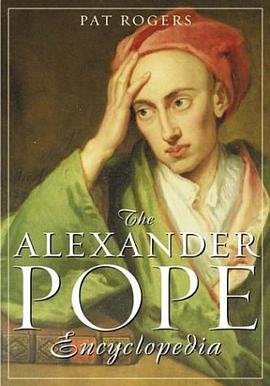 The Alexander Pope Encyclopedia pdf epub mobi 电子书 下载