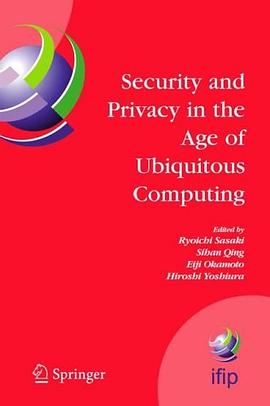 Security and Privacy in the Age of Ubiquitous Computing pdf epub mobi 电子书 下载