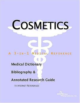 Cosmetics - A Medical Dictionary, Bibliography, and Annotated Research Guide to Internet References pdf epub mobi 下载
