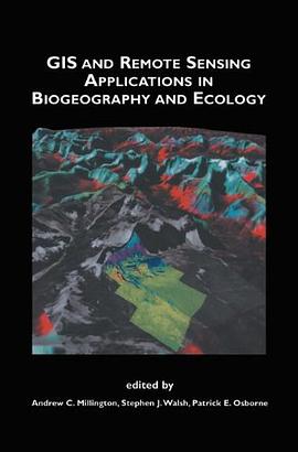 GIS and Remote Sensing Applications in Biogeography and Ecology pdf epub mobi 電子書 下載