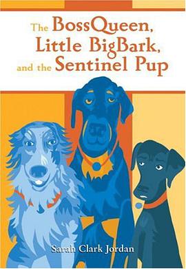 The BossQueen, Little BigBark, and the Sentinel Pup pdf epub mobi 电子书 下载