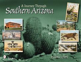 A Journey Through Southern Arizona pdf epub mobi 电子书 下载