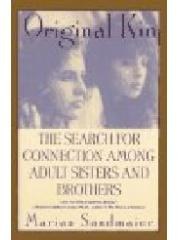 Original Kin: The Search for Connection Among Adult Sisters and Brothers pdf epub mobi 下载