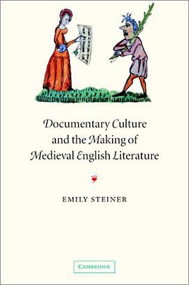 Documentary Culture and the Making of Medieval English Literature pdf epub mobi 电子书 下载