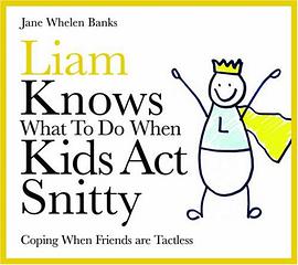 Liam Knows What to Do When Kids Act Snitty pdf epub mobi 电子书 下载