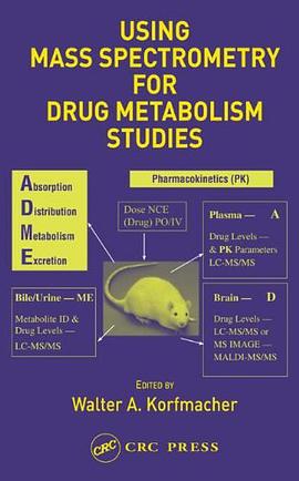 Using Mass Spectrometry for Analyzing Drug Metabolism pdf epub mobi 电子书 下载